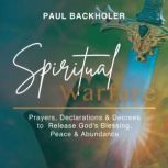 Spiritual Warfare, Paul Backholer