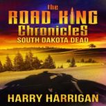The Road King Chronicles, Harry Harrigan