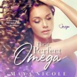 Their Perfect Omega, Maya Nicole