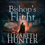 Bishops Flight, Elizabeth Hunter