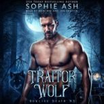 Traitor Wolf, Sophie Ash