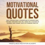 Motivational quotes 1000 Daily insp..., Mindfulness Meditation Academy