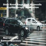 Stop Road Rage Self Hypnosis Hypnothe..., Key Guy Technology