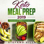 Keto Meal Prep 2019  A Step by Step ..., Stefano Villa