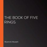 The Book of Five Rings, Miyamoto Musashi
