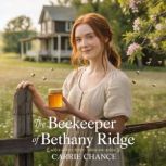 The Beekeeper of Bethany Ridge, Carrie Chance