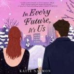 In Every Future, Its Us, Katie Naymon