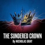 The Sundered Crown, Nicholas Gray