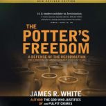 The Potters Freedom, James R. White