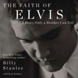 The Faith of Elvis, Billy Standlee, Ken Sanders