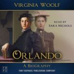 Orlando A Biography  Unabridged, Virginia Woolf