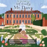 Not Exactly Mr. Darcy, Carolyn Miller
