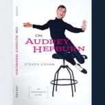 On Audrey Hepburn, Steven Cohan