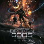 Broken Gods, B.R. Keid