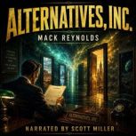 Alternatives Inc., Mack Reynolds