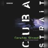 Cuba Strait, Carsten Stroud