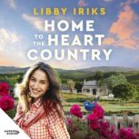 Home to the Heart Country, Libby Iriks