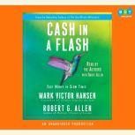 Cash in a Flash Real Money in No Time, Mark Victor Hansen