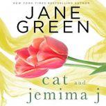 Cat and Jemima J, Jane Green
