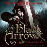 The Black Arrow A Tale of the Two Roses, Robert Louis Stevenson