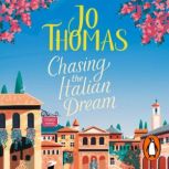Chasing the Italian Dream, Jo Thomas
