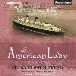 The American Lady, Petra DurstBenning