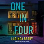 One in Four, Lucinda Berry