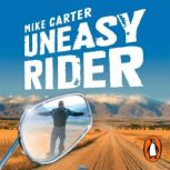 Uneasy Rider, Mike Carter