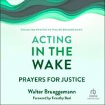 Acting in the Wake, Walter Brueggemann