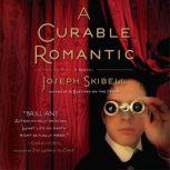 A Curable Romantic, Joseph Skibell