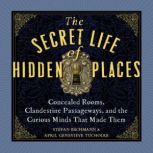 The Secret Life of Hidden Places, Stefan Bachmann