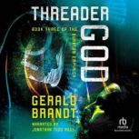 Threader God, Gerald Brandt