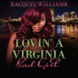 Lovin' a Virginia Bad Girl, Racquel Williams