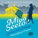 Miss Seeton Quilts the Village, Hamilton Crane