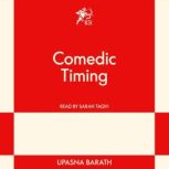 Comedic Timing, Upasna  Barath