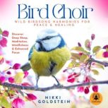 Bird Choir, Nikki Goldstein