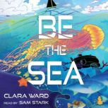 Be the Sea, Clara Ward