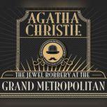 Jewel Robbery at the Grand Metropolitan, The, Agatha Christie