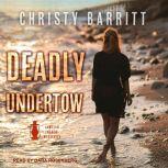 Deadly Undertow, Christy Barritt