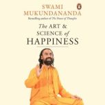 The Art and Science of Happiness, Swami Mukundananda