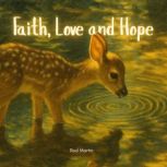Faith, Love and Hope, Rod Martin
