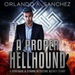 A Proper Hellhound, Orlando A. Sanchez