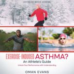 ExerciseInduced Asthma? An Athletes..., Martin Evans