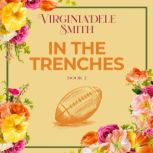 In the Trenches, Virginiadele Smith