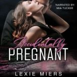 Accidentally Pregnant, Lexie Miers