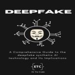 Deepfake Synthetic AI, Et Tu Code