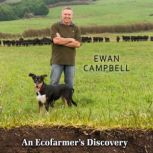 An Ecofarmers Discovery, Ewan Campbell