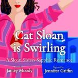 Cat Sloan is Swirling, Jamey Moody