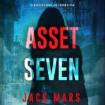 Asset Seven A Lara King Espionage Th..., Jack Mars