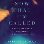 Now That Im Called, Kristen Padilla